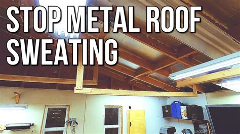 metal roof on house sweating problem|metal roof sweating solutions.